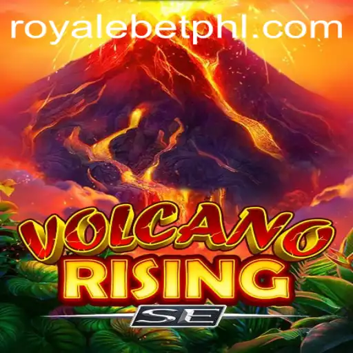 Discover the Thrills of VolcanoRisingSE: A Royale Bet Extravaganza