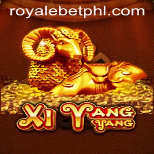 Discovering 'XiYangYang': The Exciting World of Royale Bet