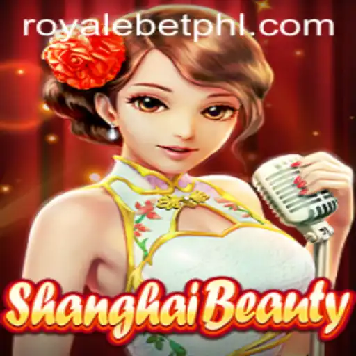 Exploring ShanghaiBeauty: A Thrilling Adventure into the Realm of Royale Bet